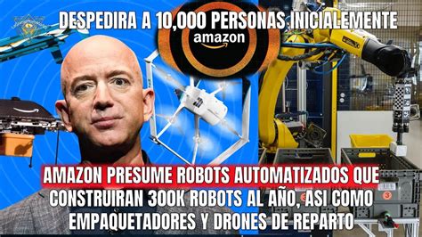 Amazon Presume De Robots Y Automatizaci N Avanzada Mientras Prepara