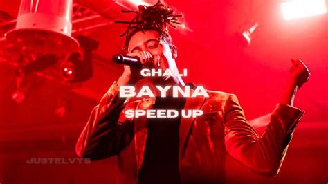 Ghali Bayna Speed Up Youtube