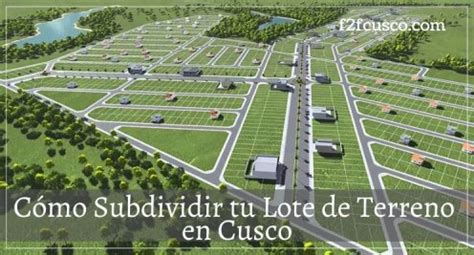 Cómo Subdividir tu Lote de Terreno en Cusco