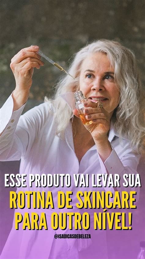 Ter Uma Rotina De Skincare Por Si S J Ajuda A Manter A Sua Pele Jovem