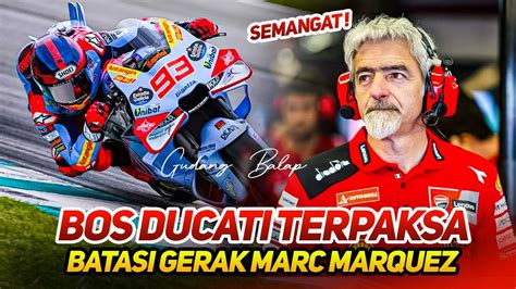 Internal Ducati Gegergerak Senyap Bos Ducati Batasi Marc Marquez