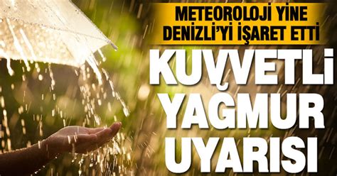 Meteorolojiden Denizliye bir uyarı daha Cuma gününe dikkat