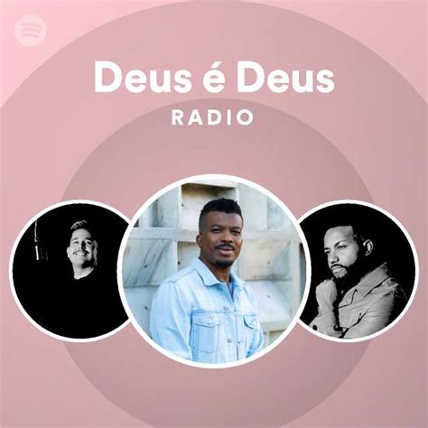 Deus é Deus Radio playlist by Spotify Spotify