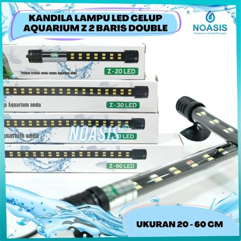 KANDILA Lampu Led Celup Aquarium KANDILA Z 2 Baris 20 30 40 50 60 Cm