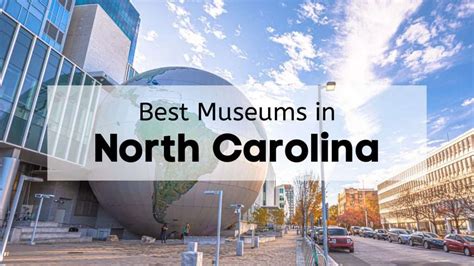 9 Best North Carolina Museums to Visit 🖼️ | Free, Childrens, Art & More!