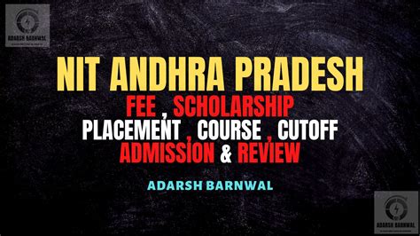 NIT Andhra Pradesh : Cutoff , Placement , Ranking , Courses , Admission , Fees 2025-2026 ...