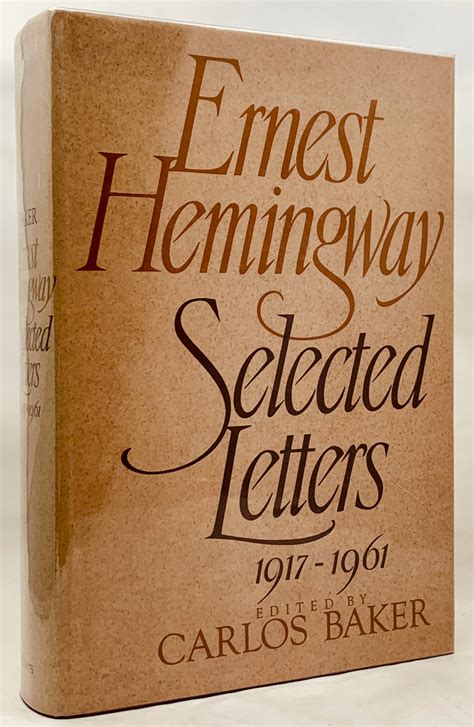 Ernest Hemingway Selected Letters By Ernest Hemingway Carlos