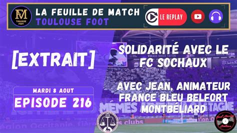 Extrait FDM Toulouse Foot Épisode 216 Soutien au FC Sochaux avec