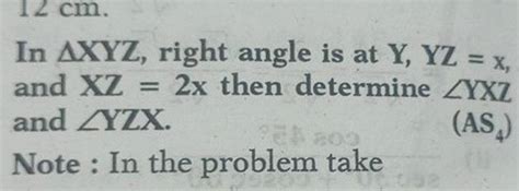 In Xyz Right Angle Is At Y Yz X And Xz 2x Then Determine ∠yxz And ∠yx