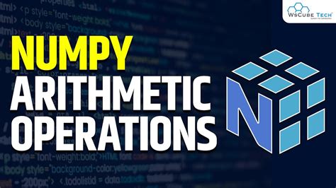 What Are Numpy Arithmetic Operations Numpy Tutorial For Beginner