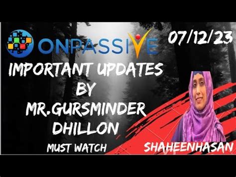 Onpassive Important Updates By Mr Gursminder Dhillon Shaheenhasan