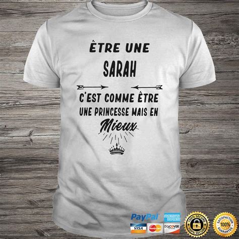 Tre Une Sarah Cest Comme Tre Une Princesse Mais En Mieux Shirt Shirt