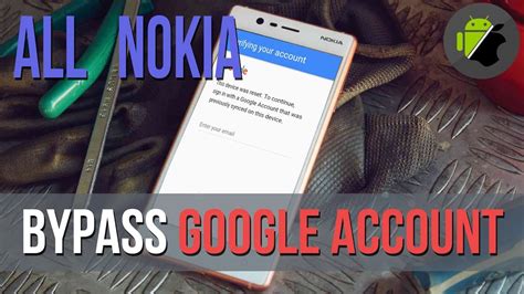 Bypass FRP Google Account All Nokia 3 5 6 8 Etc No Box No