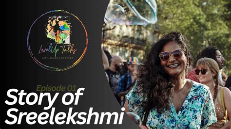 Levelup Talks Episode 01 Story Of Sreelekshmi Lets Share Our Story