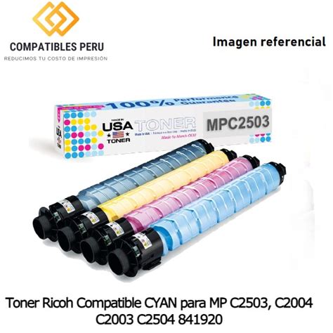 Toner Ricoh Compatible Cyan Para MP C2503 C2004 C2003