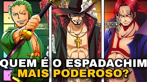 Ranqueando Os Espadachins De One Piece Do Mais Fraco Ao Mais Forte