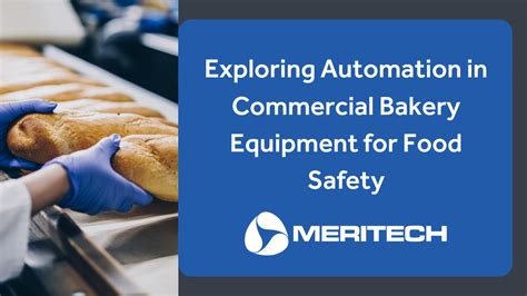 Exploring Automation In Commercial Bakery Equipment For Food Safety