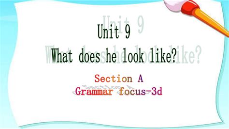 Unit 9 What does he look like Section A Grammar focus 3d 课件 共19张PPT