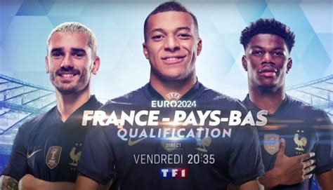 Qualification EURO 2024 France Pays Bas Suivez Le Match En Direct