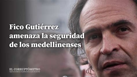 Guti Rrez Y Su Alianza Con El Uribismo Son Una Amenaza A Las