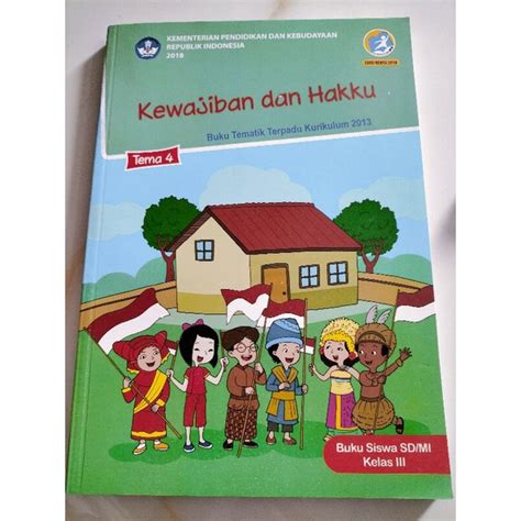 Jual BUKU SISWA KELAS 3 TEMA 4 KEWAJIBAN DAN HAKKU TEMATIK KEMDIKBUD