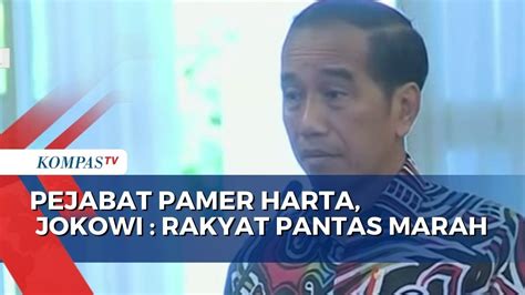 Sentilan Jokowi Pada Pejabat Yang Pamer Harta Rakyat Pantas Marah