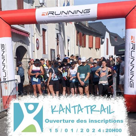 Date D Ouverture Des Inscriptions Au Kantatrail