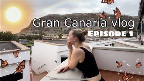 Gran Canaria Vlog Episode 1 Reisen dit og første kvelden