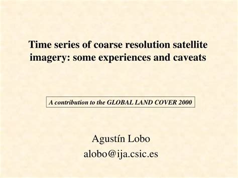 PPT Time Series Of Coarse Resolution Satellite Imagery Some