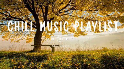 Chill Music Playlist Chill Season Bgm