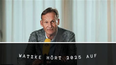 Hans Joachim WATZKE hört 2025 als BVB Geschäftsführer auf YouTube