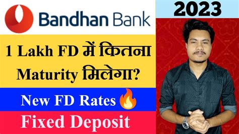 Bandhan Bank Fd New Interest Rates Bandhan Bank Fixed Deposit