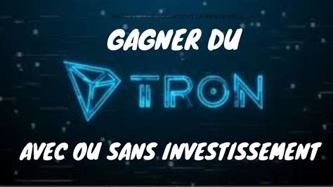 TRON COMMENT MINER DU TRON AVEC OU SANS INVESTISSEMENT TRON GRATUIT