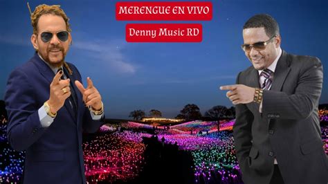 Merengue En Vivo Mix 9 Toño Rosario Héctor Acosta Denny Music RD