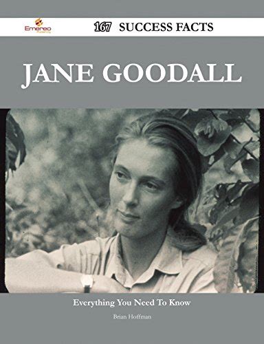 Jane Goodall 167 Success Facts Everything You Need To Know About Jane