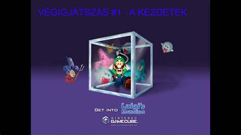 Luigi s Mansion Végigjátszás 1 A kezdetek YouTube