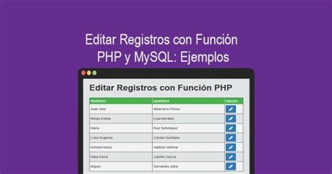 Editar Registros Con Funci N Php Y Mysql Ejemplos Baulphp