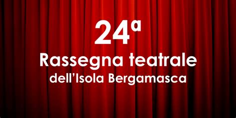 Rassegna Teatrale Dell Isola Bergamasca Promo Isola