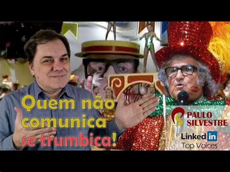 Quem não comunica se trumbica YouTube