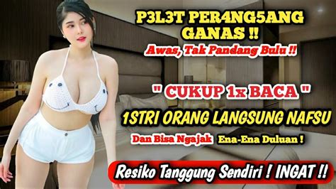 Cukup Sekali Baca Dengan Sekejap Langsung Nafsu Padamu Perangsang