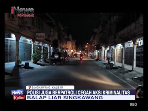 Tim Anti Balap Liar Singkawang Sukses Berantas Aksi Ugal Ugalan Youtube