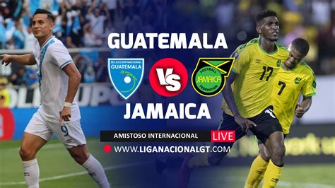 MIRA AQUÍ Guatemala vs Jamaica EN VIVO ONLINE