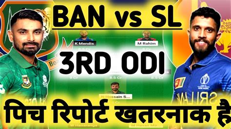 BAN Vs SL 3 Rd ODI Dream11 Prediction BAN Vs SL Dream11 Team BAN Vs