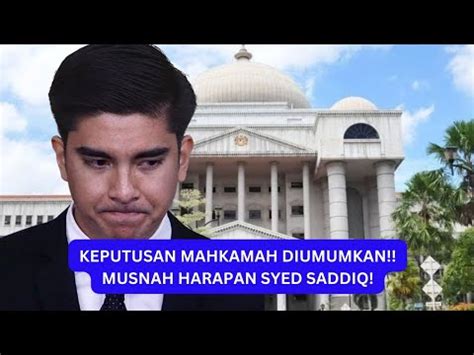 Keputusan Baru Diumumkan Di Mahkamah Musnah Harapan Syed Saddiq Youtube