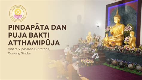 Pi Ap Ta Dan Puja Bakti A Hamip Ja Vihara Vipassana Giriratana