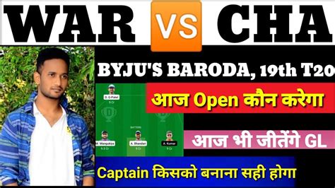 War Vs Cha Dream Prediction Th T Byju S Baroda T Challenge