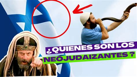 Quienes Son Los Neo Judaizantes Un Peligroso Movimiento YouTube