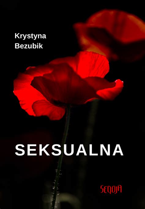 Seksualna Krystyna Bezubik Wydawnictwo SEQOJA