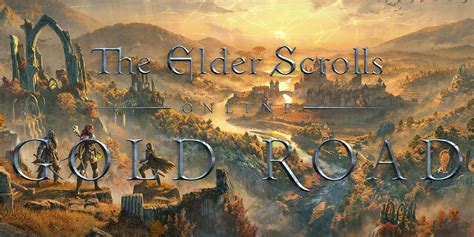 Bethesda Reveals New Elder Scrolls Online Gold Road Chapter