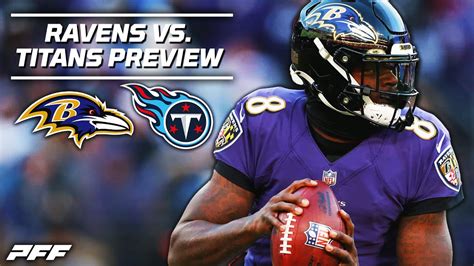 Ravens Vs Titans Week Game Preview Pff Youtube